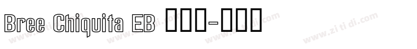 Bree Chiquita EB 超粗体字体转换